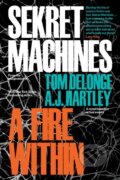 Kniha: Sekret Machines Book 2: A Fire Within (AJ Hartley a Tom DeLonge). , 2022 Kniha: Sekret Machines Book 2: A Fire Within (AJ Hartley a Tom DeLonge). , 2022