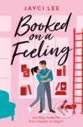 Kniha: Booked on a Feeling (Jayci Lee). Headline Book, 2022 Kniha: Booked on a Feeling (Jayci Lee). Headline Book, 2022