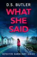Kniha: What She Said (D. S. Butler). Thomas & Mercer, 2022 Kniha: What She Said (D. S. Butler). Thomas & Mercer, 2022
