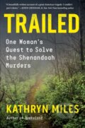 Kniha: Trailed (Kathryn Miles). Algonquin Books, 2022 Kniha: Trailed (Kathryn Miles). Algonquin Books, 2022