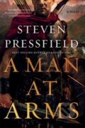 Kniha: A Man at Arms (Steven Pressfield). WW Norton & Co, 2022 Kniha: A Man at Arms (Steven Pressfield). WW Norton & Co, 2022