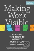 Kniha: Making Work Visible (Dominica Degrandis). IT Revolution Press, 2022 Kniha: Making Work Visible (Dominica Degrandis). IT Revolution Press, 2022