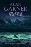 Kniha: Collected Folk Tales (Alan Garner). HarperCollins, 2023 Kniha: Collected Folk Tales (Alan Garner). HarperCollins, 2023
