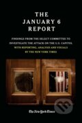 Kniha: THE JANUARY 6 REPORT (The January 6 Select Committee a The New York). Twelve, 2023 Kniha: THE JANUARY 6 REPORT (The January 6 Select Committee a The New York). Twelve, 2023