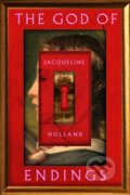 Kniha: The God of Endings (Jacqueline Holland). Flatiron Books, 2023 Kniha: The God of Endings (Jacqueline Holland). Flatiron Books, 2023