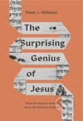Kniha: The Surprising Genius of Jesus (Peter J. Williams). Crossway Books, 2023 Kniha: The Surprising Genius of Jesus (Peter J. Williams). Crossway Books, 2023