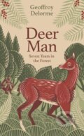 Kniha: Deer Man (Geoffroy Delorme). Abacus, 2023 Kniha: Deer Man (Geoffroy Delorme). Abacus, 2023