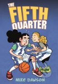 Kniha: The Fifth Quarter (Mike Dawson). First Second, 2021 Kniha: The Fifth Quarter (Mike Dawson). First Second, 2021