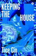Kniha: Keeping the House (Max Porter a Tice Cin). And Other Stories, 2021 Kniha: Keeping the House (Max Porter a Tice Cin). And Other Stories, 2021