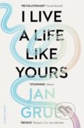 Kniha: I Live a Life Like Yours (Jan Grue). Pushkin Press, 2022 Kniha: I Live a Life Like Yours (Jan Grue). Pushkin Press, 2022