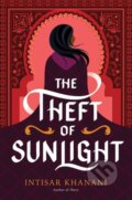 Kniha: Theft of Sunlight (Intisar Khanani). HarperCollins, 2022 Kniha: Theft of Sunlight (Intisar Khanani). HarperCollins, 2022