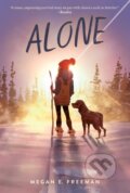 Kniha: Alone (Megan E. Freeman). Aladdin, 2022 Kniha: Alone (Megan E. Freeman). Aladdin, 2022