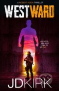 Kniha: Westward (J.D. Kirk). Zertex Crime, 2022 Kniha: Westward (J.D. Kirk). Zertex Crime, 2022