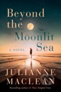 Kniha: Beyond the Moonlit Sea (Julianne Maclean). Lake Union Publishing, 2022 Kniha: Beyond the Moonlit Sea (Julianne Maclean). Lake Union Publishing, 2022