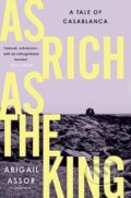 Kniha: As Rich as the King (Abigail Assor). Pushkin Press, 2023 Kniha: As Rich as the King (Abigail Assor). Pushkin Press, 2023