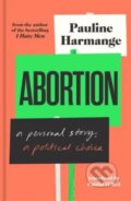 Kniha: Abortion (Pauline Harmange). Scribe Publications, 2023 Kniha: Abortion (Pauline Harmange). Scribe Publications, 2023
