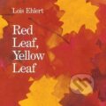 Kniha: Red Leaf, Yellow Leaf (Ehlert Lois). HarperCollins, 2023 Kniha: Red Leaf, Yellow Leaf (Ehlert Lois). HarperCollins, 2023