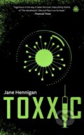 Kniha: Toxxic (Jane Hennigan). Angry Robot, 2024 Kniha: Toxxic (Jane Hennigan). Angry Robot, 2024