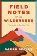 Kniha: Field Notes for the Wilderness (Sarah Bessey). SPCK Publishing, 2024 Kniha: Field Notes for the Wilderness (Sarah Bessey). SPCK Publishing, 2024