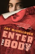 Kniha: Enter the Body (Joy Mccullough). , 2024 Kniha: Enter the Body (Joy Mccullough). , 2024