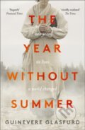Kniha: The Year Without Summer (Guinevere Glasfurd). Two Roads, 2021 Kniha: The Year Without Summer (Guinevere Glasfurd). Two Roads, 2021