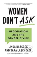 Kniha: Women Don't Ask (Linda Babcock a Sara Laschever). Princeton University Press, 2021 Kniha: Women Don't Ask (Linda Babcock a Sara Laschever). Princeton University Press, 2021