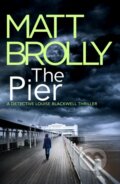 Kniha: The Pier (Matt Brolly). Thomas & Mercer, 2022 Kniha: The Pier (Matt Brolly). Thomas & Mercer, 2022