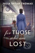 Kniha: For Those Who Are Lost (Julia Bryan Thomas). , 2022 Kniha: For Those Who Are Lost (Julia Bryan Thomas). , 2022