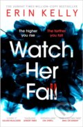 Kniha: Watch Her Fall (Erin Kelly). Hodder Paperback, 2022 Kniha: Watch Her Fall (Erin Kelly). Hodder Paperback, 2022