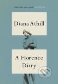 Kniha: A Florence Diary (Diana Athill). Granta Books, 2022 Kniha: A Florence Diary (Diana Athill). Granta Books, 2022