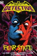Kniha: Batman: Detective Comics Vol. 2: Fear State (Dan Mora a Mariko Tamaki). DC Comics, 2023 Kniha: Batman: Detective Comics Vol. 2: Fear State (Dan Mora a Mariko Tamaki). DC Comics, 2023