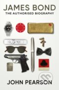 Kniha: James Bond: the Authorised Biography (John Pearson). Ian Fleming Publications, 2023 Kniha: James Bond: the Authorised Biography (John Pearson). Ian Fleming Publications, 2023