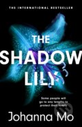 Kniha: The Shadow Lily (Johanna Mo). Headline Book, 2023 Kniha: The Shadow Lily (Johanna Mo). Headline Book, 2023