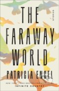 Kniha: The Faraway World (Patricia Engel). , 2023 Kniha: The Faraway World (Patricia Engel). , 2023