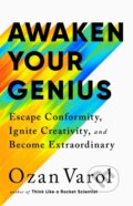 Kniha: Awaken Your Genius (Ozan Varol). Publicaffairs, 2023 Kniha: Awaken Your Genius (Ozan Varol). Publicaffairs, 2023