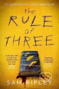 Kniha: The Rule of Three (Sam Ripley). Simon & Schuster, 2024 Kniha: The Rule of Three (Sam Ripley). Simon & Schuster, 2024