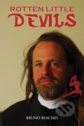 Kniha: Rotten Little Devils (Bruno Beaches). Austin Macauley Publishers, 2024 Kniha: Rotten Little Devils (Bruno Beaches). Austin Macauley Publishers, 2024