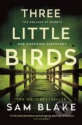 Kniha: Three Little Birds (Sam Blake). Atlantic Books, 2024 Kniha: Three Little Birds (Sam Blake). Atlantic Books, 2024