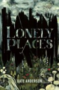 Kniha: Lonely Places (Kate Anderson). Flux, 2024 Kniha: Lonely Places (Kate Anderson). Flux, 2024
