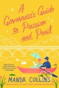 Kniha: A Governess's Guide to Passion and Peril (Manda Collins). Piatkus, 2024 Kniha: A Governess's Guide to Passion and Peril (Manda Collins). Piatkus, 2024