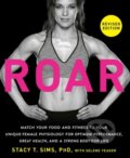 Kniha: ROAR, Revised Edition (Selene Yeager a Stacy T. Sims). Rodale Press, 2024 Kniha: ROAR, Revised Edition (Selene Yeager a Stacy T. Sims). Rodale Press, 2024