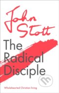 Kniha: The Radical Disciple (John Stott). Inter-Varsity, 2021 Kniha: The Radical Disciple (John Stott). Inter-Varsity, 2021