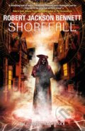 Kniha: Shorefall (Robert Jackson Bennett). Arcadia, 2021 Kniha: Shorefall (Robert Jackson Bennett). Arcadia, 2021