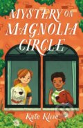 Kniha: Mystery on Magnolia Circle (Kate Klise). Feiwel and Friends, 2021 Kniha: Mystery on Magnolia Circle (Kate Klise). Feiwel and Friends, 2021