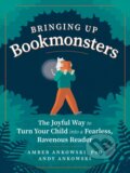 Kniha: Bringing Up Bookmonsters (Amber Ankowski a Andy Ankowski). Experiment, 2021 Kniha: Bringing Up Bookmonsters (Amber Ankowski a Andy Ankowski). Experiment, 2021