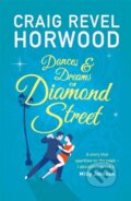 Kniha: Dances and Dreams on Diamond Street (Craig Revel Horwood). Michael O'Mara Books Ltd, 2021 Kniha: Dances and Dreams on Diamond Street (Craig Revel Horwood). Michael O'Mara Books Ltd, 2021