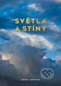 Kniha: Světla a stíny (Zdeňka Voborská). Vydej knihu CMYK57, 2025 Kniha: Světla a stíny (Zdeňka Voborská). Vydej knihu CMYK57, 2025