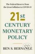 Kniha: 21st Century Monetary Policy (Ben S. Bernanke). WW Norton & Co, 2022 Kniha: 21st Century Monetary Policy (Ben S. Bernanke). WW Norton & Co, 2022