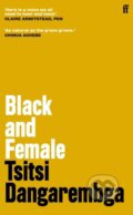 Kniha: Black and Female (Tsitsi Dangarembga). Faber and Faber, 2022 Kniha: Black and Female (Tsitsi Dangarembga). Faber and Faber, 2022