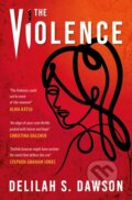 Kniha: The Violence (Delilah S Dawson). Titan Books, 2022 Kniha: The Violence (Delilah S Dawson). Titan Books, 2022